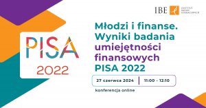 Ogłoszenie wyników badań PISA w zakresie umiejętności finansowych